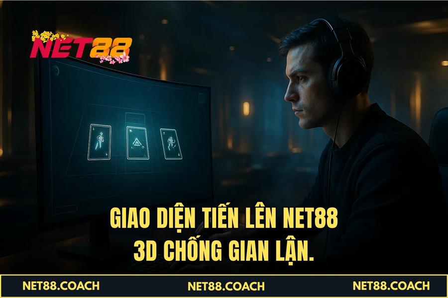  Giao diện Tiến Lên NET88 3D chống gian lận.