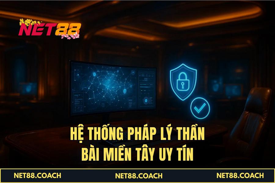 Hệ thống pháp lý Thần Bài Miền Tây uy tín