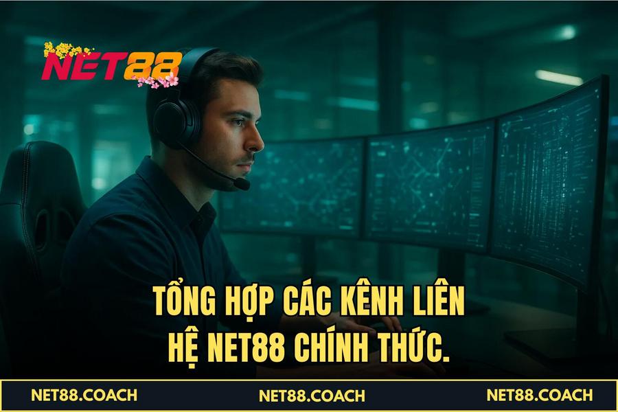 Tổng hợp các kênh Liên Hệ NET88 chính thức.